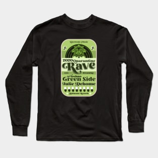 Quarantine Rave Long Sleeve T-Shirt